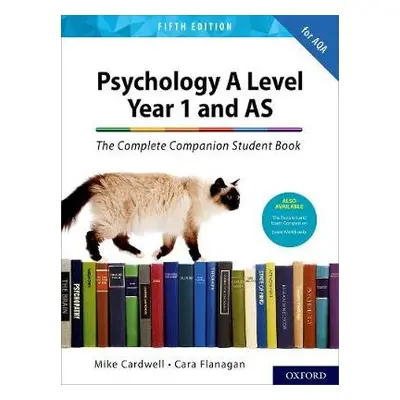 Complete Companions: AQA Psychology A Level: Year 1 and AS Student Book - Cardwell, Mike a Flana