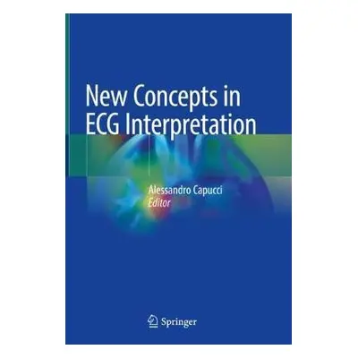 New Concepts in ECG Interpretation