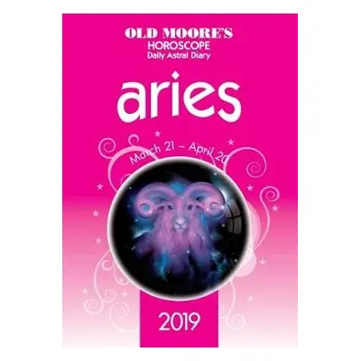 Old Moore's Horoscope Aries 2019 - Moore, Francis