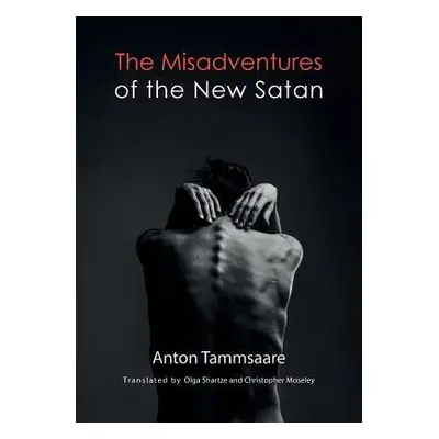 Misadventures of the New Satan - Tammsaare, Anton