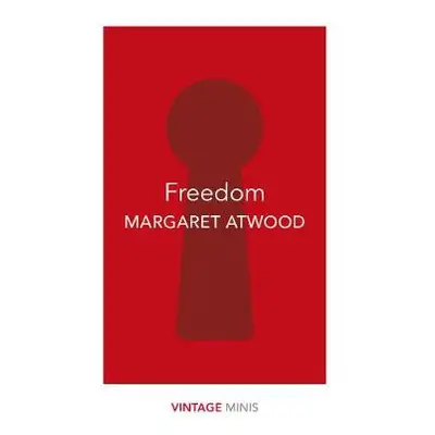 Freedom - Atwood, Margaret