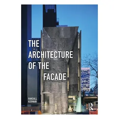 Architecture of the Facade - Korman, Randall