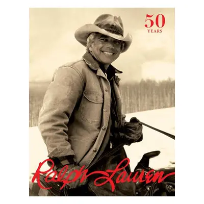 Ralph Lauren: Revised and Expanded Anniversary Edition - Lauren, Ralph