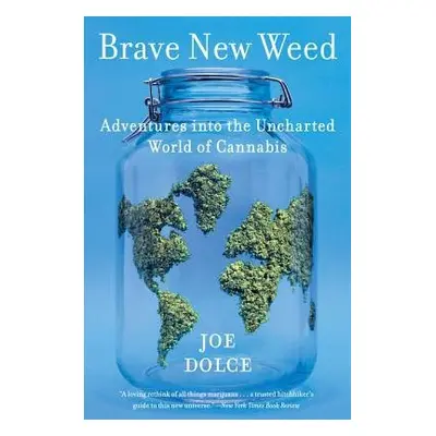 Brave New Weed - Dolce, Joe