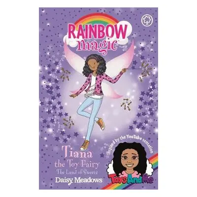 Rainbow Magic: Tiana the Toy Fairy: The Land of Sweets - Meadows, Daisy