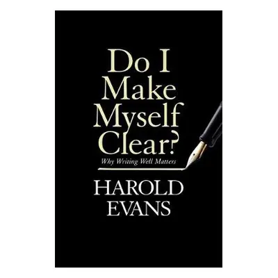 Do I Make Myself Clear? - Evans, Harold