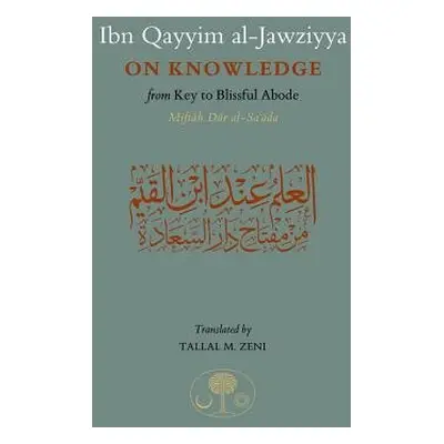 Ibn Qayyim al-Jawziyya on Knowledge - al-Jawziyya, Ibn Qayyim