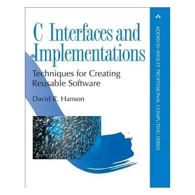 C Interfaces and Implementations - Hanson, David