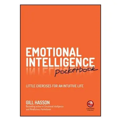 Emotional Intelligence Pocketbook - Hasson, Gill (University of Sussex, UK)