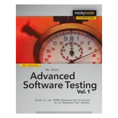 Advanced Software Testing - Vol. 1, 2nd Edition - Black, Rex