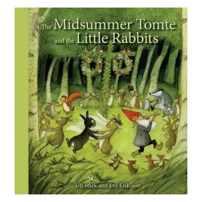 Midsummer Tomte and the Little Rabbits - Stark, Ulf