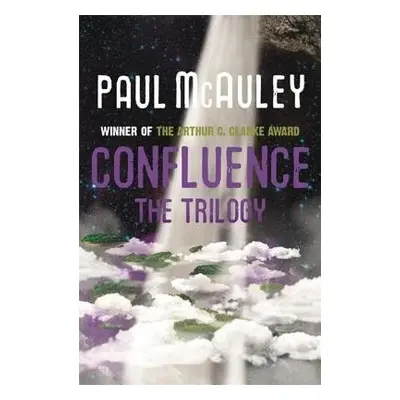 Confluence - The Trilogy - McAuley, Paul