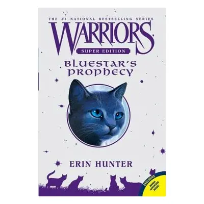 Warriors Super Edition: Bluestar's Prophecy - Hunter, Erin