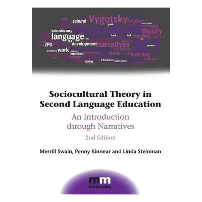 Sociocultural Theory in Second Language Education - Swain, Merrill a Kinnear, Penny a Steinman, 