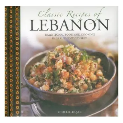 Classic Recipes of Lebanon - Basan, Ghillie