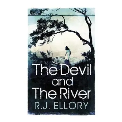 Devil and the River - Ellory, R.J.