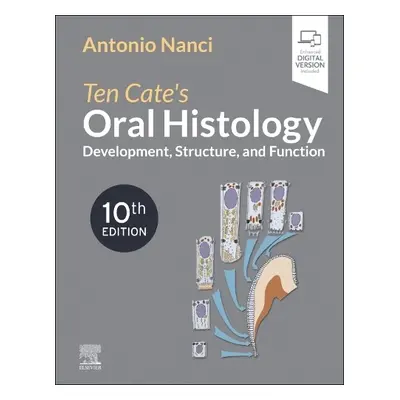 Ten Cate's Oral Histology - Nanci, Antonio, PhD (Professor, Faculty of Dentistry, University of 