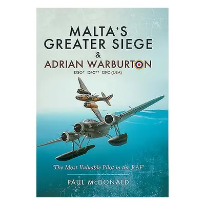 Malta's Greater Siege - McDonald, Paul