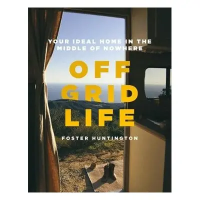 Off Grid Life - Huntington, Foster