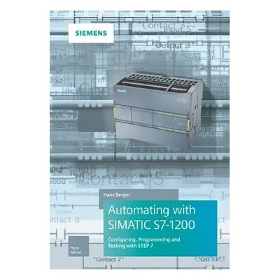 Automating with SIMATIC S7-1200 - Berger, Hans