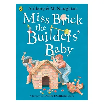 Miss Brick the Builders' Baby - Ahlberg, Allan