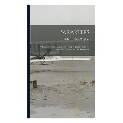 Parakites - Woglom, Gilbert Totten