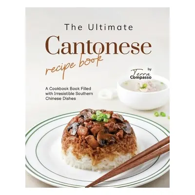 Ultimate Cantonese Recipe Book - Compasso, Terra