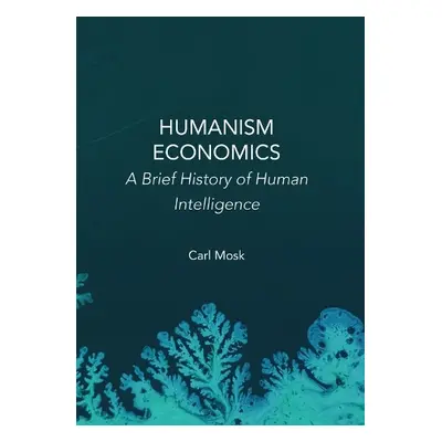 Humanism Economics - Mosk, Carl