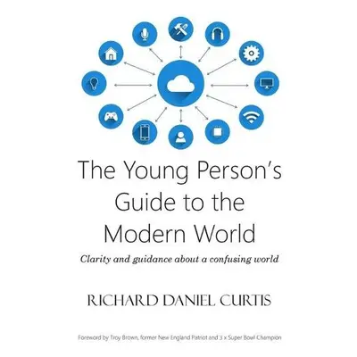 Young Person's Guide to the Modern World - Curtis, Richard Daniel