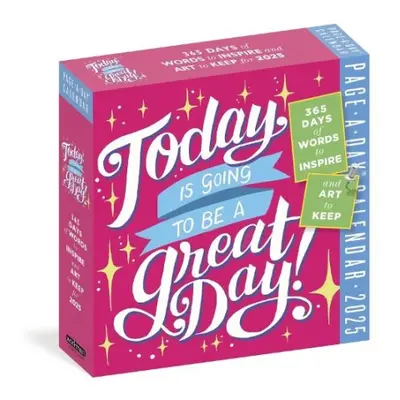 Today Is Going to Be a Great Day Page-A-Day® Calendar 2025 - Calendars, Workman