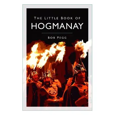 Little Book of Hogmanay - Pegg, Bob