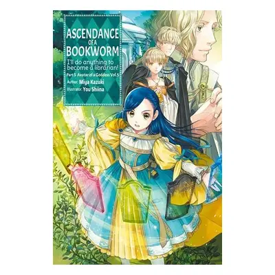 Ascendance of a Bookworm: Part 5 Volume 5 (Light Novel) - Kazuki, Miya