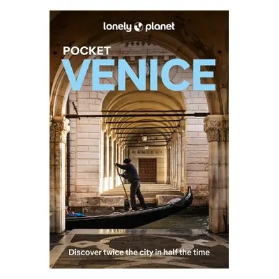 Lonely Planet Pocket Venice - Lonely Planet a Hardy, Paula a Buckley, Julia