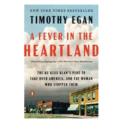 Fever In The Heartland - Egan, Timothy