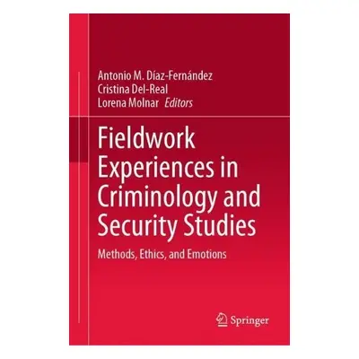 Fieldwork Experiences in Criminology and Security Studies