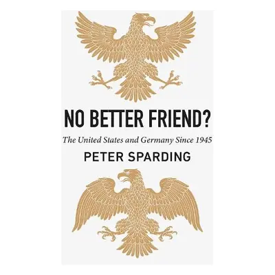 No Better Friend? - Sparding, Peter