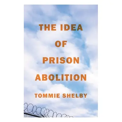 Idea of Prison Abolition - Shelby, Tommie