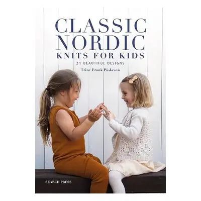 Classic Nordic Knits for Kids - Paskesen, Trine Frank