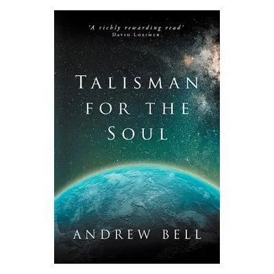 Talisman for the Soul - Bell, Andrew