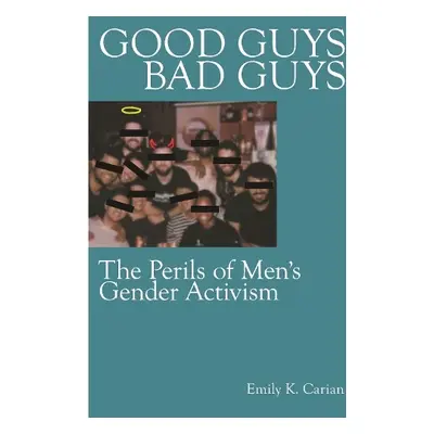 Good Guys, Bad Guys - Carian, Emily K.