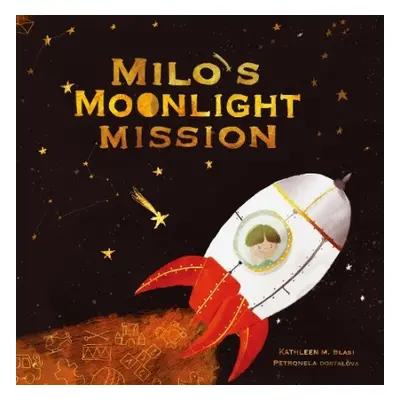 Milo's Moonlight Mission - Blasi, Kathleen M.