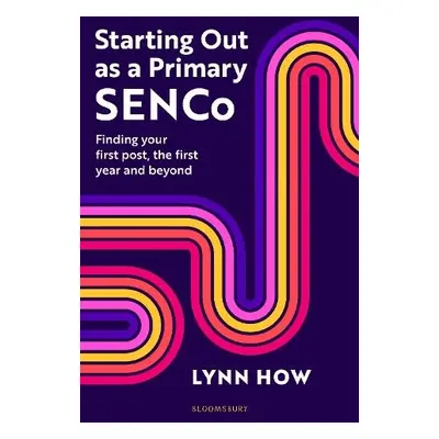 Starting Out as a Primary SENCo - How, Lynn