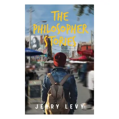 Philosopher Stories - Levy, Jerry