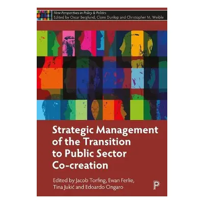 Strategic Management of the Transition to Public Sector Co-Creation