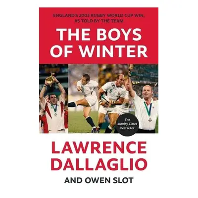 Boys of Winter - Dallaglio, Lawrence a Slot, Owen