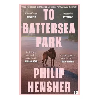 To Battersea Park - Hensher, Philip