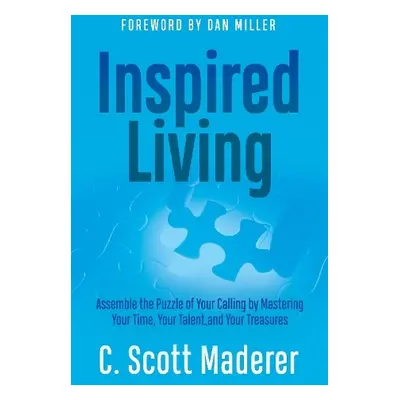 Inspired Living - Maderer, C. Scott