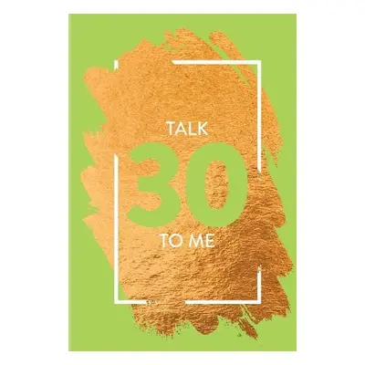 Talk 30 To Me - Bee Three Books