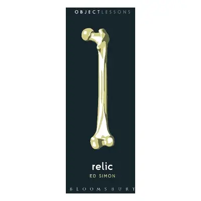 Relic - Simon, Ed (Adjunct Professorial Lecturer, Independent Scholar, USA)