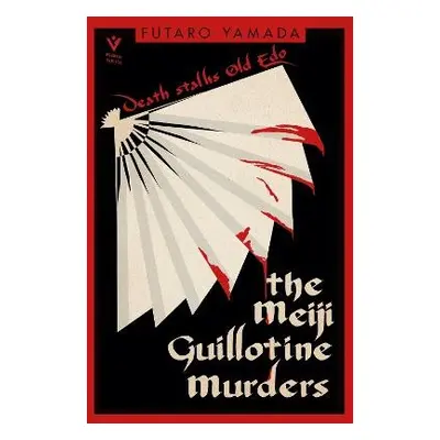 Meiji Guillotine Murders - Yamada, Futaro